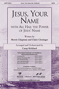 Jesus Your Name with All Hail the Power of Jesus' Name SATB choral sheet music cover